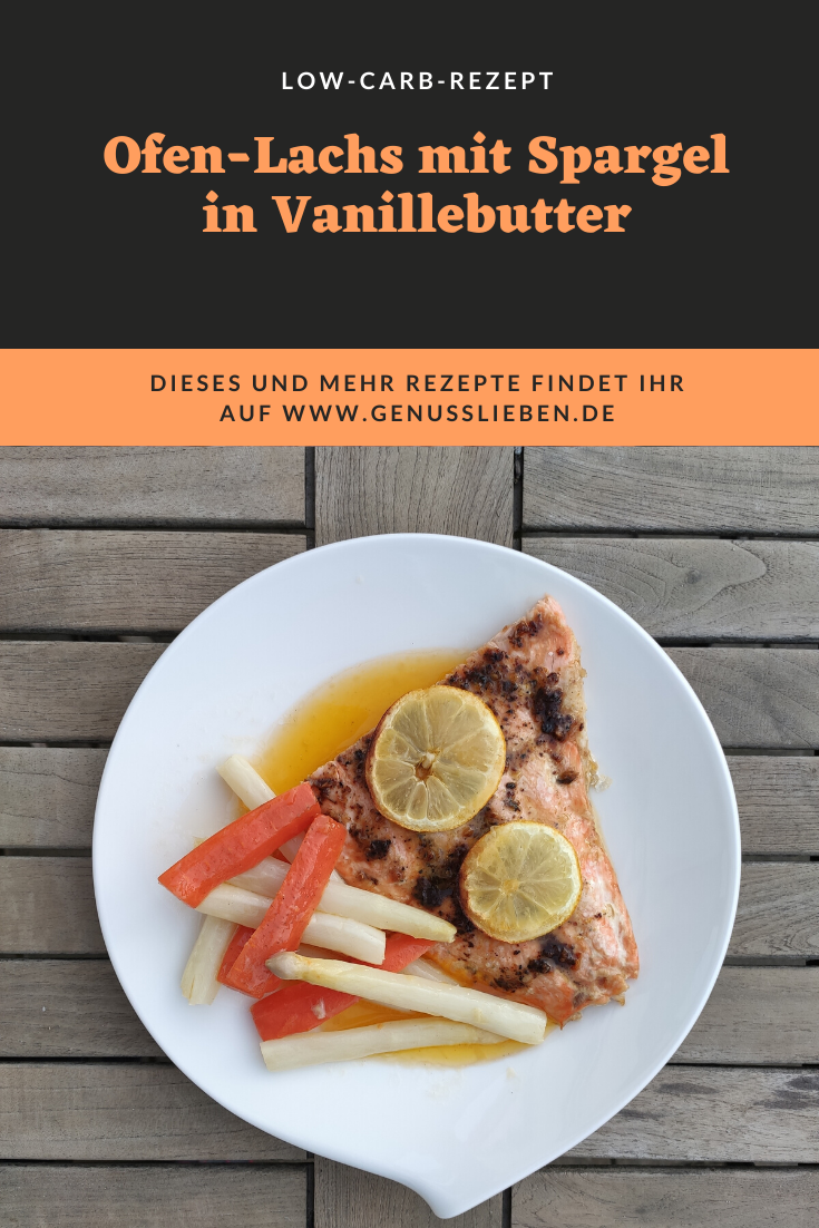 Ofen-Lachs mit Spargel und Vanillebutter | Genusslieben.de